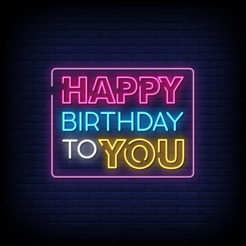 Happy Birthday To You Neon Sign - Australia Promo Now
