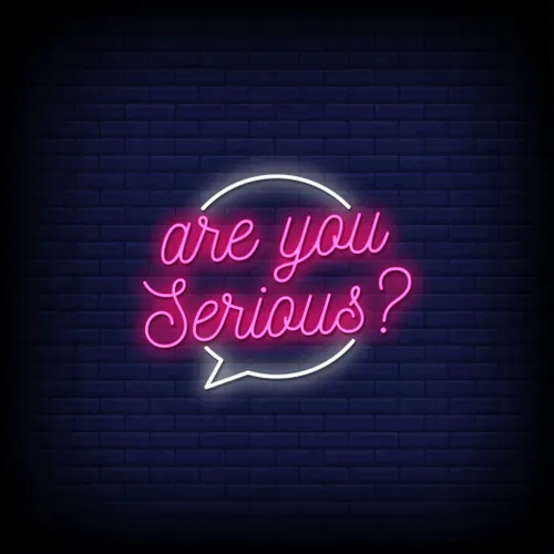 Are You Serious Neon Sign - Australia Promo Now