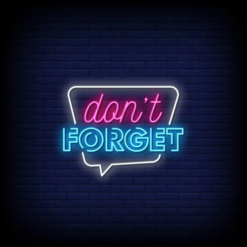 Don't Forget Neon Sign - Australia Promo Now