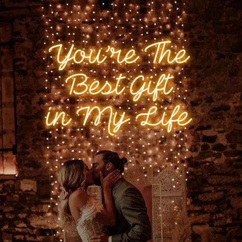 You’re The Best Gift Of My Life Neon Sign - Australia Promo Now