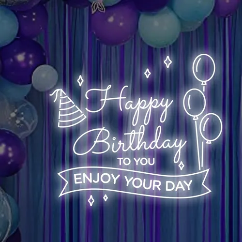 Happy Birthday Enjoy Your Day Neon Sign - Australia Promo Now