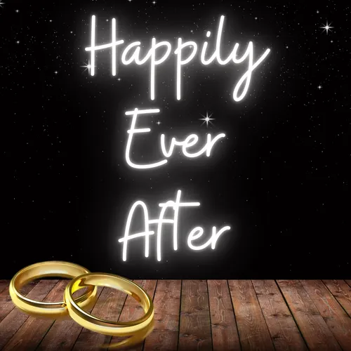 Happily Ever After Neon Sign - Australia Promo Now