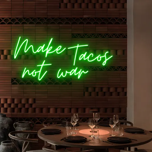 Yummy "Make Tacos Not War" Neon Sign - Australia Promo Now
