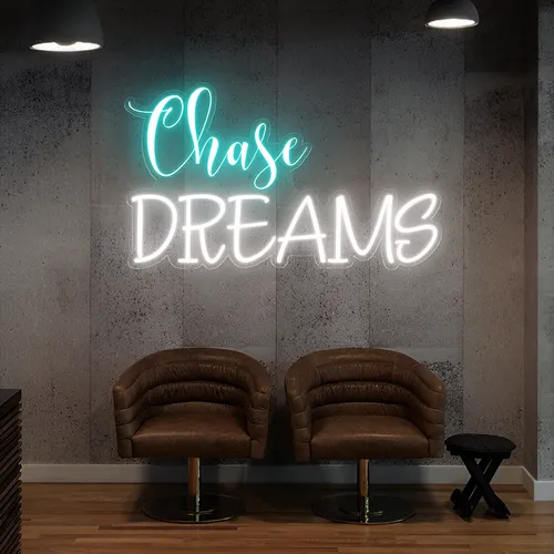 Chase Dreams Neon Sign - Australia Promo Now