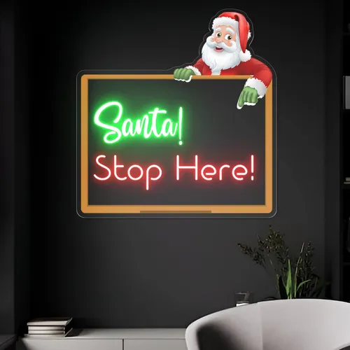 Santa Stop Here! Neon Sign - Australia Promo Now