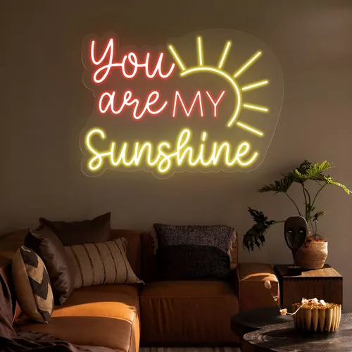 You Are My Sunshine Neon Sign - Australia Promo Now