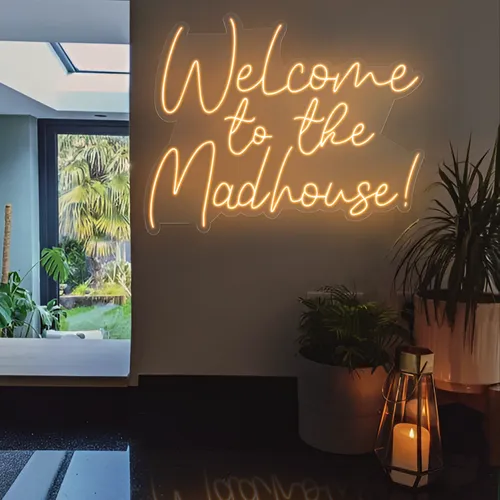 Welcome To The Madhouse Neon Sign - Australia Promo Now