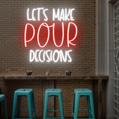 Vibrant "Let's Make Pour Decisions" Neon Sign - Australia Promo Now