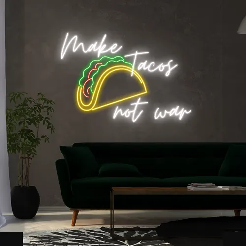 Delicious "Make Tacos Not War" Neon Sign - Australia Promo Now