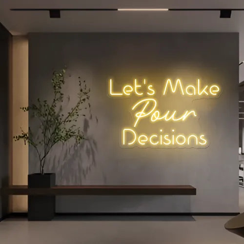 Chic "Let's Make Pour Decisions" Neon Sign - Australia Promo Now