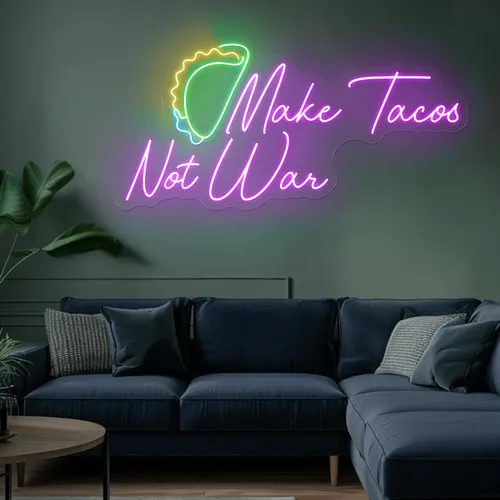 For the Beach "Make Tacos Not War" Neon Sign - Australia Promo Now