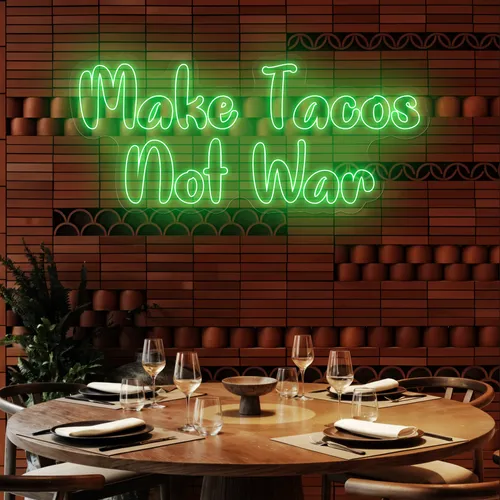 Savory "Make Tacos Not War" Neon Sign - Australia Promo Now