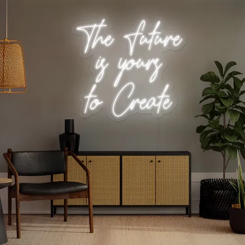 Luminous The Future is Yours to Create Neon Sign - Australia Promo Now