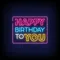 Happy Birthday To You Neon Sign - Australia Promo Now