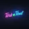 Trick or Treat Lettering Neon Sign - Australia Promo Now