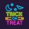 Trick Or Treat Neon Sign - Australia Promo Now