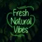 Fresh Natural Vibes Neon Sign - Australia Promo Now