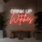 Drink Up Witches Neon Sign - Australia Promo Now