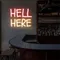 Hell Here Neon Signs - Australia Promo Now